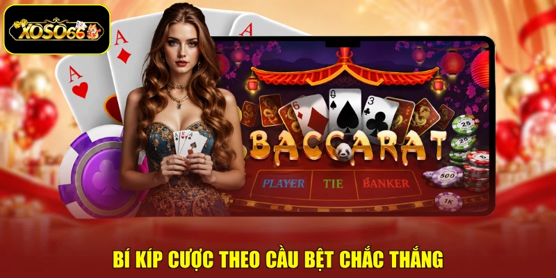 Bí kíp cược theo cầu bệt chắc thắng