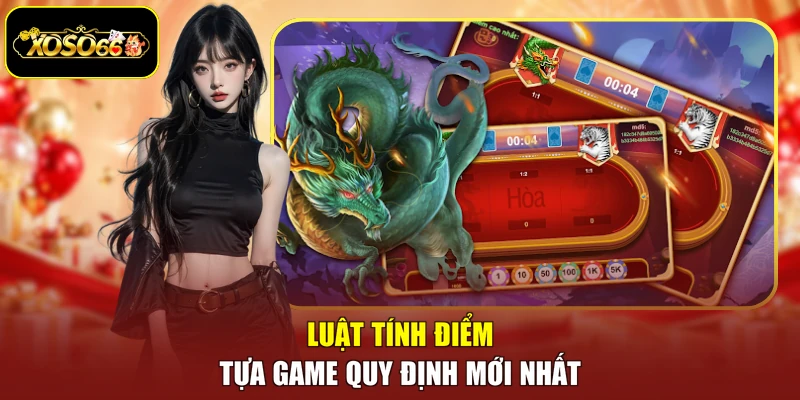 Luật tính điểm tựa game quy định mới nhất