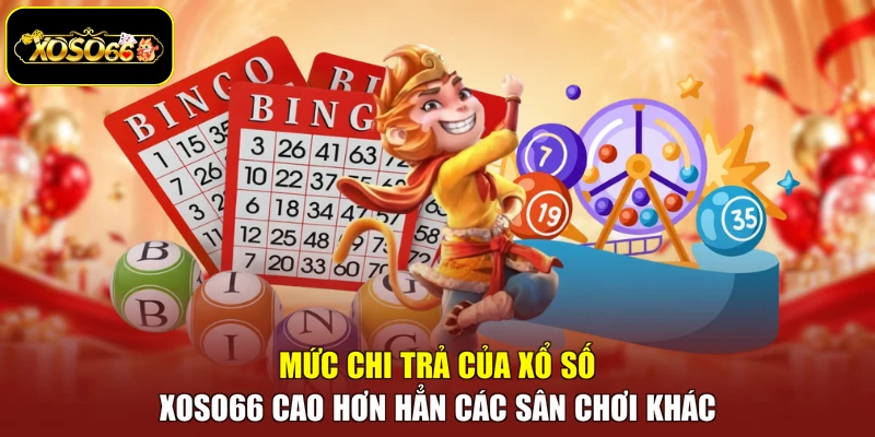 Mức chi trả của xổ số Xoso66 cao hơn hẳn các sân chơi khác