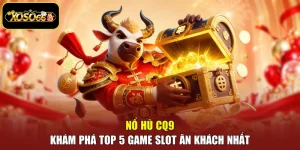 Nổ Hũ CQ9 - Khám Phá Top 5 Game Slot Ăn Khách Nhất